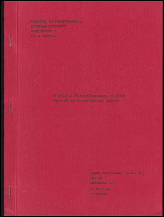 Källström, Gun | Wikdahl, Ulf | En studie av två porträttateljeer i Stockholm : Pan-Studio och porträttören Elon Lindberg