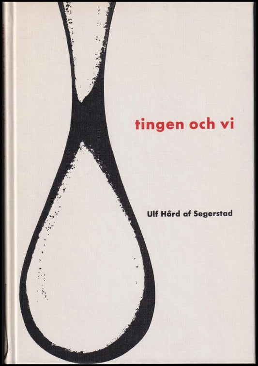 Hård af Segerstad, Ulf | Tingen och vi