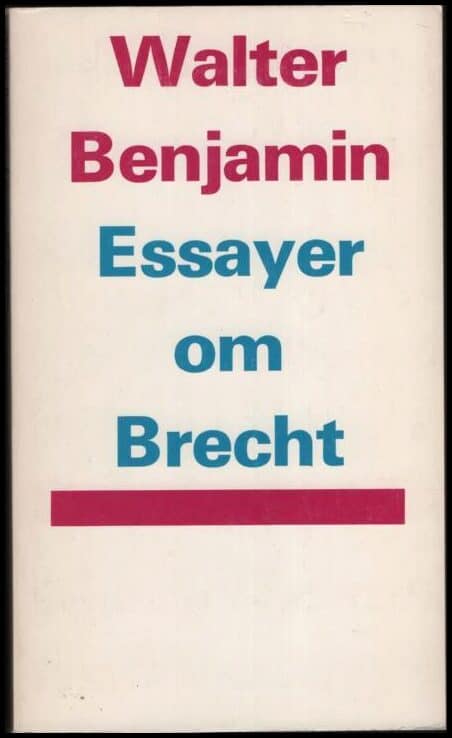 Benjamin, Walter | Essayer om Brecht