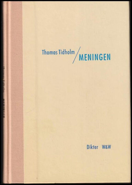 Tidholm, Thomas | Meningen : Dikter