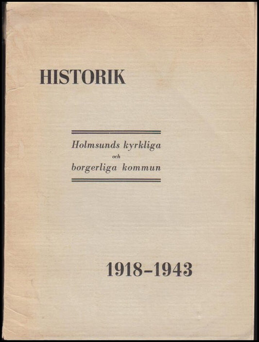 Hedlund, Martin | Dahlberg, Frans A. | Holmsunds kyrkliga och borgerliga kommun : Historik 1918-1943