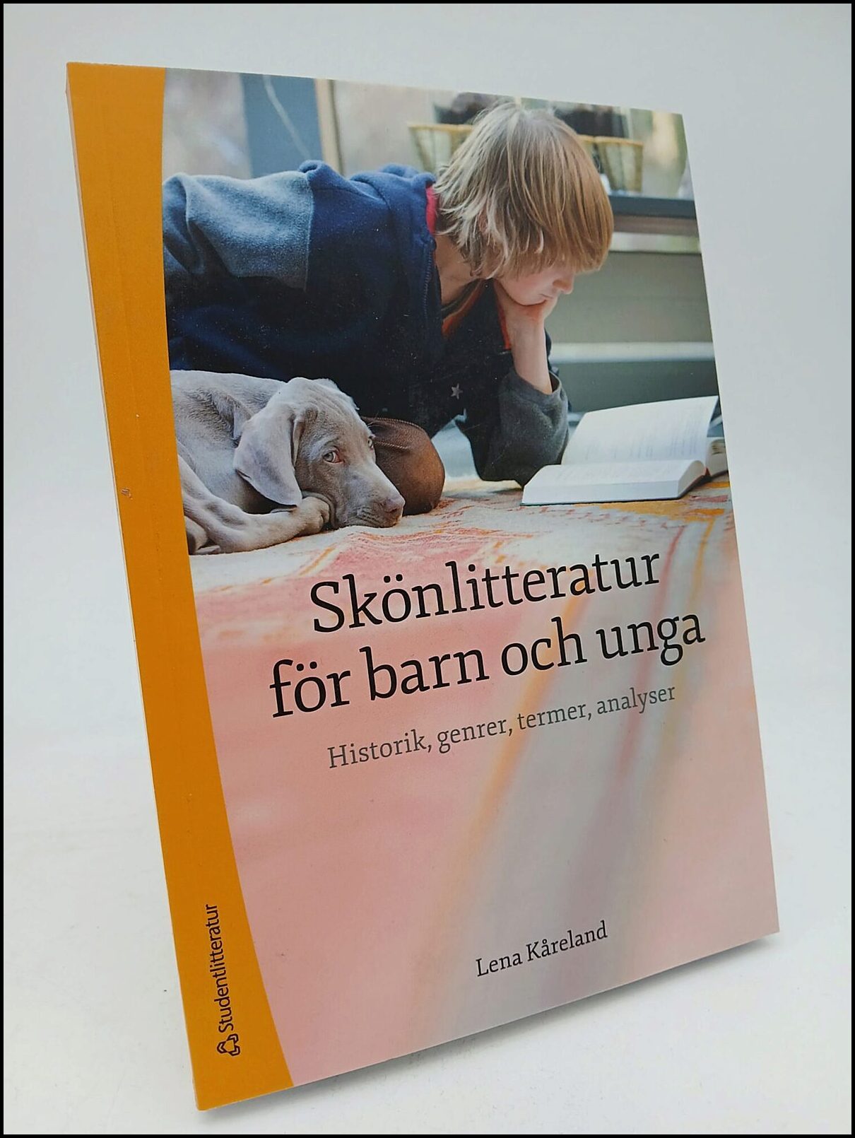 Kåreland, Lena | Skönlitteratur för barn och unga : Historik, genrer, termer, analyser