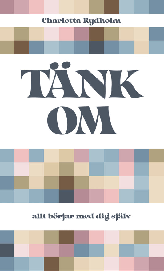 Rydholm, Charlotta | TÄNK OM allt börjar med dig själv