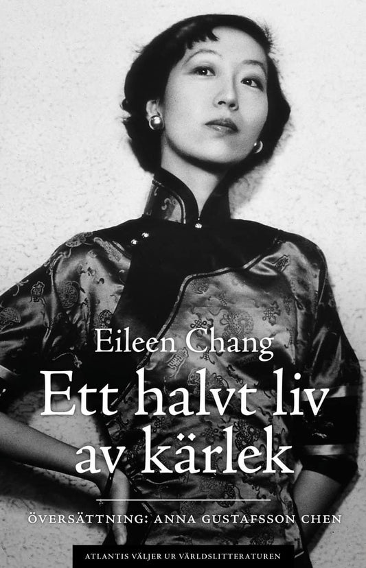 Chang, Eileen | Ett halvt liv av kärlek