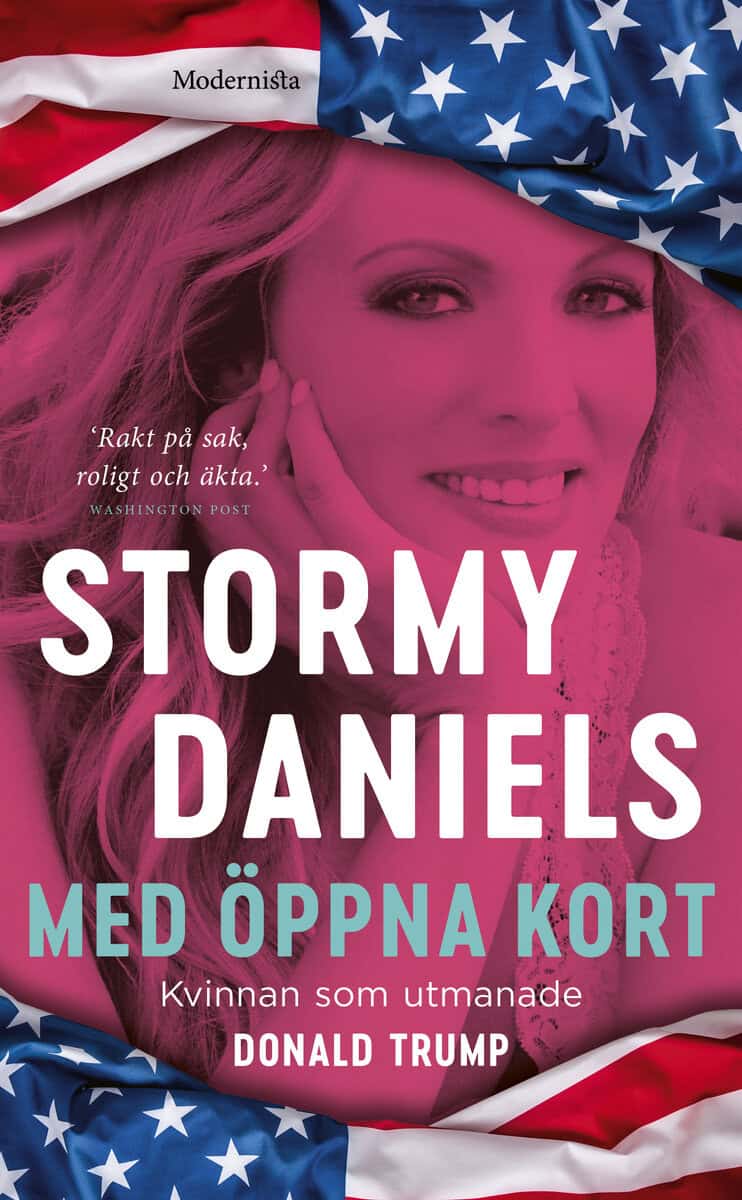 Daniels, Stormy | Med öppna kort : Kvinnan som utmanade Donald Trump