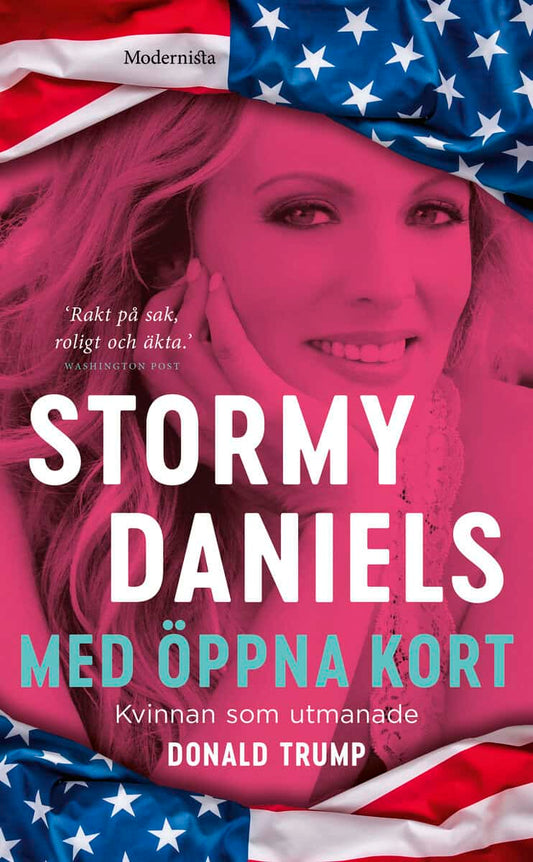 Daniels, Stormy | Med öppna kort : Kvinnan som utmanade Donald Trump