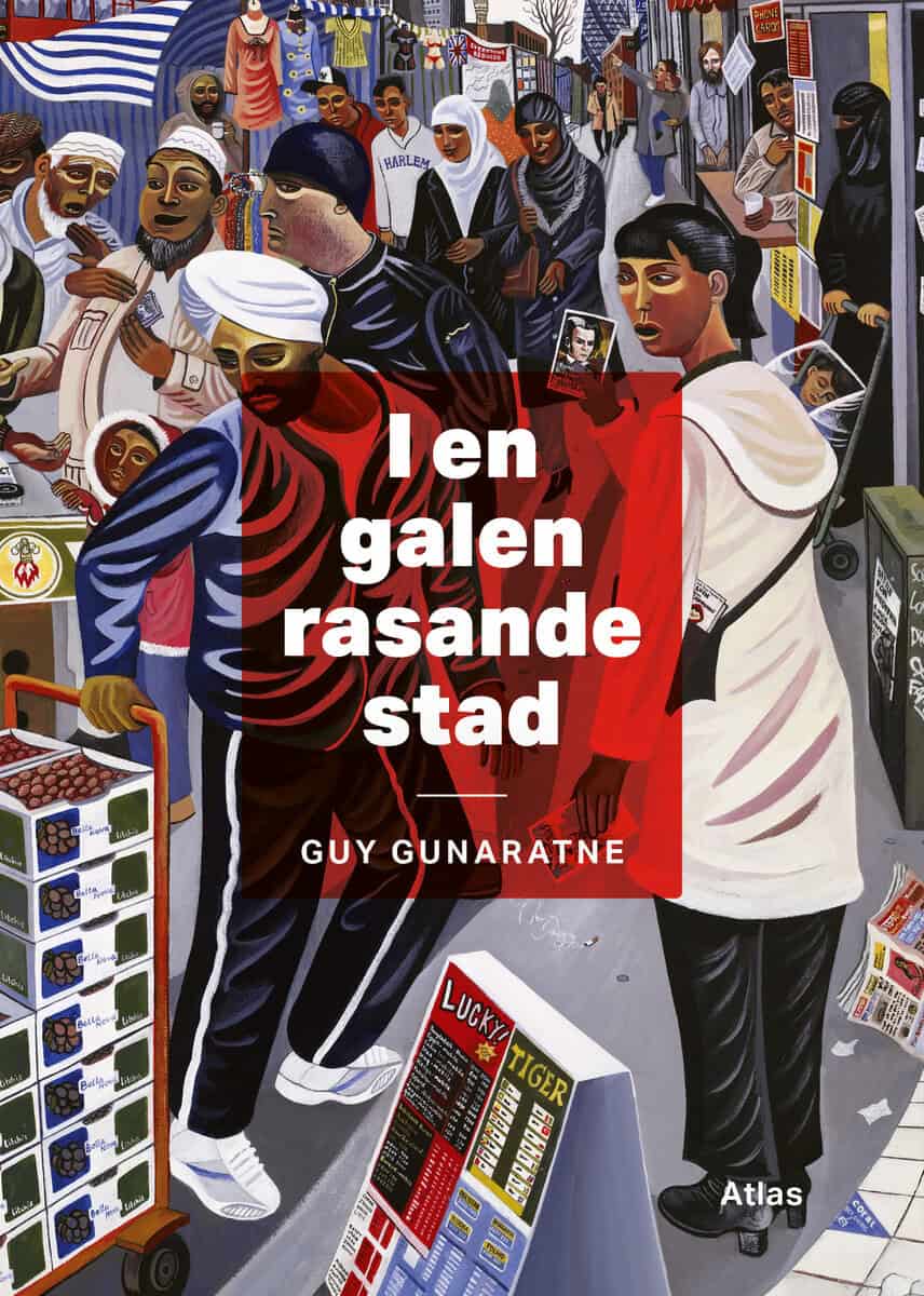 Gunaratne, Guy | I en galen rasande stad