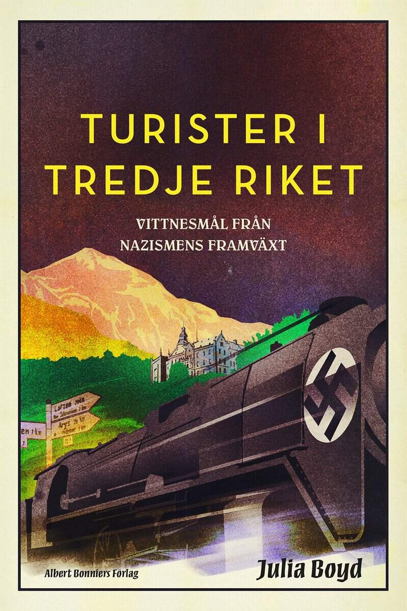 Boyd, Julia | Turister i Tredje riket : Vittnesmål från nazismens framväxt