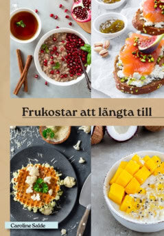 Salde, Caroline | Frukostar  att längta till