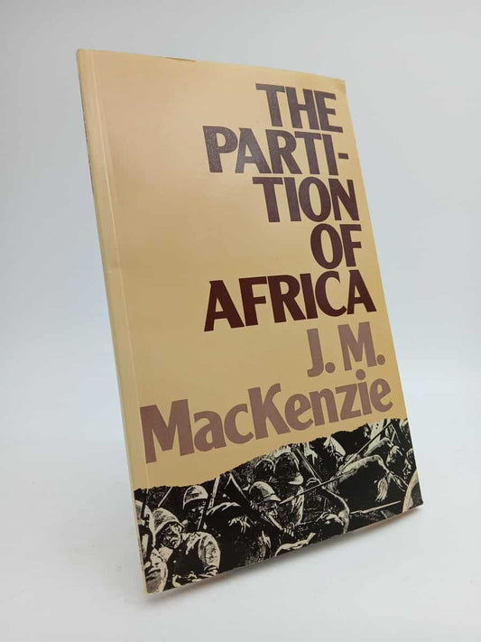 MacKenzie, J.M. | The partition of Africa : And European imperialism in the nineteenth century