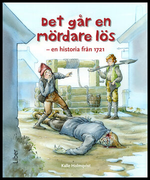 Holmqvist, Kalle | Det går en mördare lös : En historia från år 1721