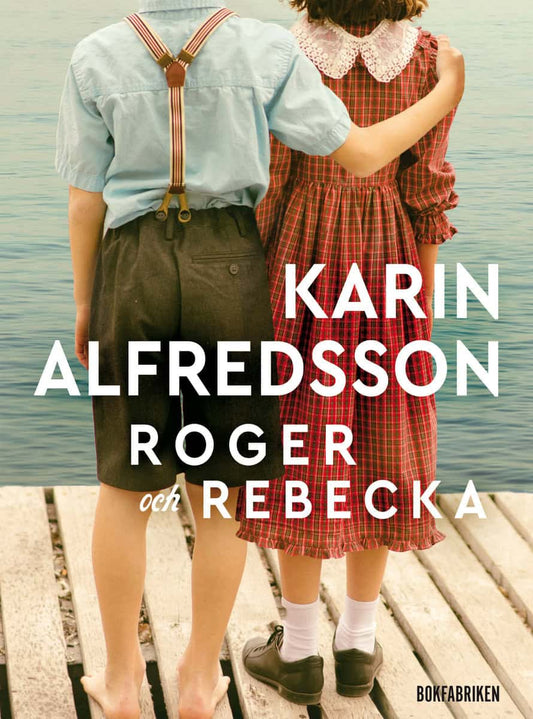 Alfredsson, Karin | Roger och Rebecka