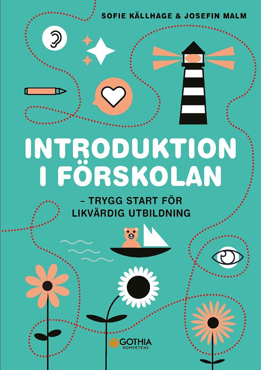 Källhage, Sofie | Malm, Josefin | Introduktion i förskolan : Trygg start för likvärdig utbildning