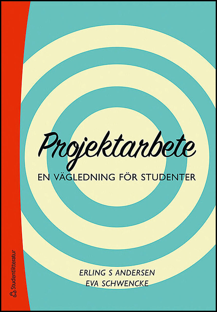 Andersen, Erling S | Schwencke, Eva | Projektarbete : En vägledning för studenter