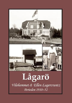 Bergman, Gunnar | Lågarö : Vilohemmet & Ellen Lagercrantz - perioden 1910–52