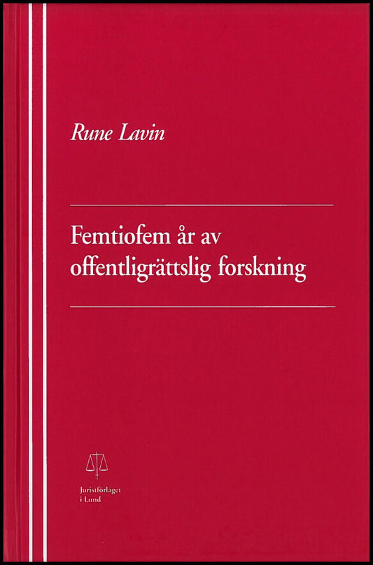 Lavin, Rune | Femtiofem år av offentligrättslig forskning