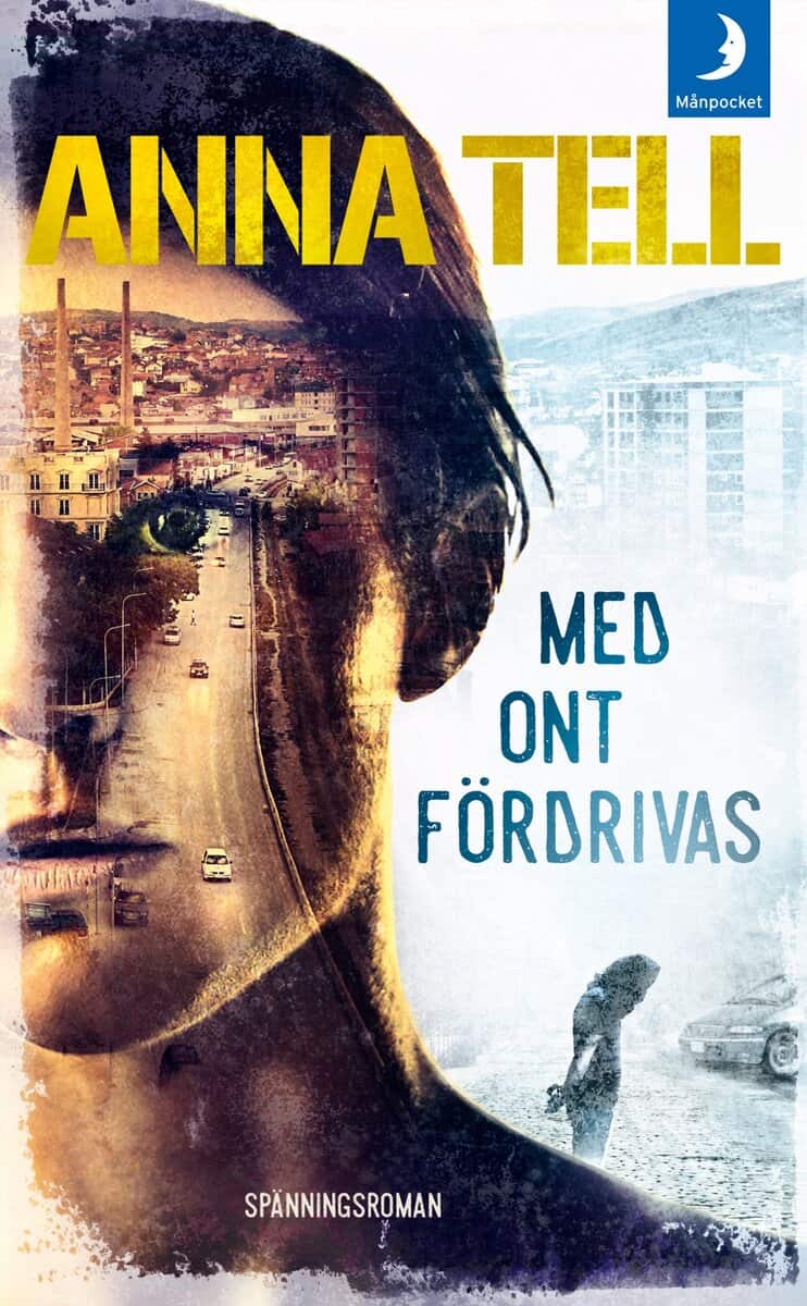 Tell, Anna | Med ont fördrivas