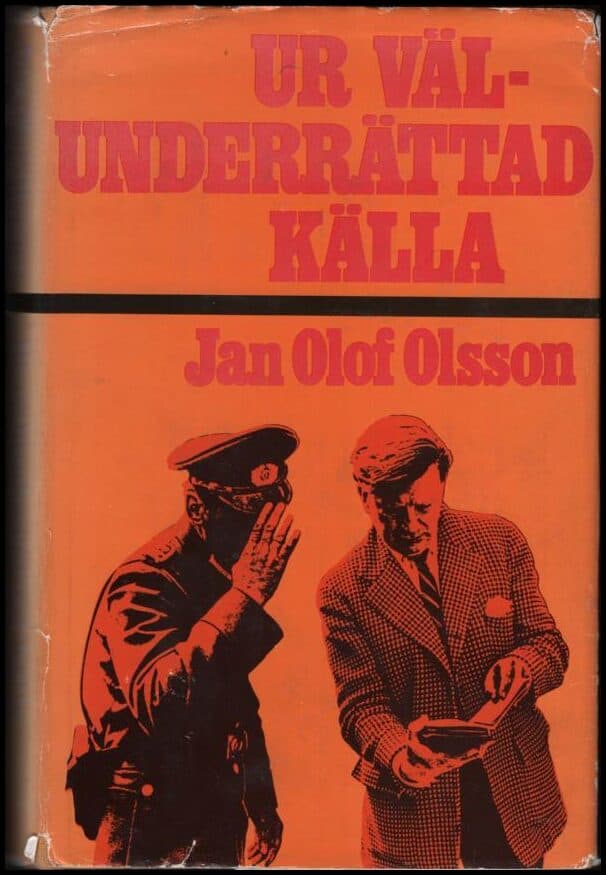 Olsson, Jan Olof | Ur välunderrättad källa