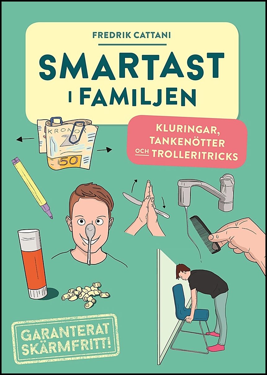 Cattani, Fredrik | Smartast i familjen : Kluringar, tankenötter och trolleritricks