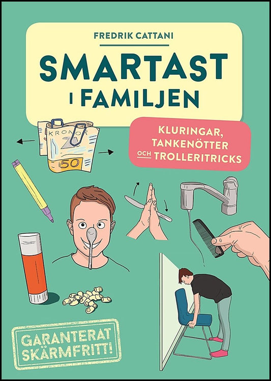 Cattani, Fredrik | Smartast i familjen : Kluringar, tankenötter och trolleritricks