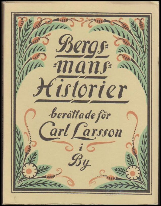 Larsson i By, Carl | Bergsmanshistorier. [Saml. 1] / ill. av Hjalmar Strååt