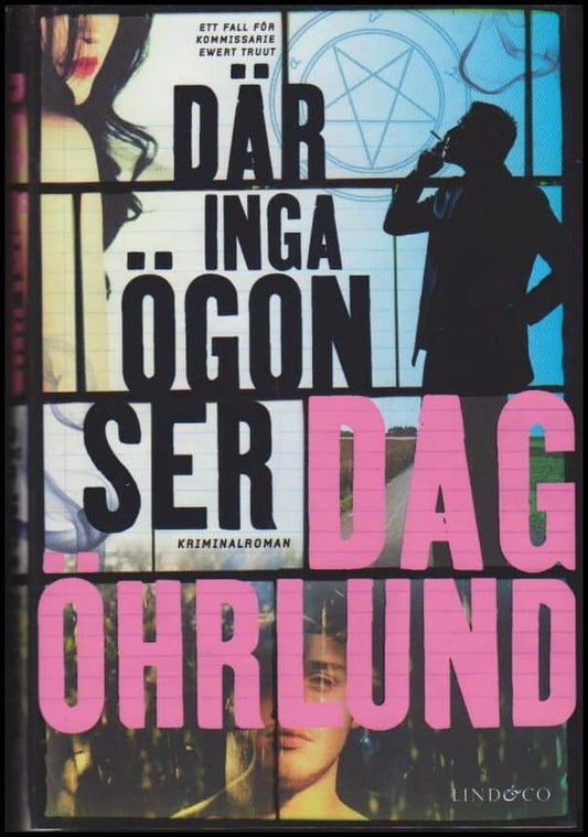 Öhrlund, Dag | Där inga ögon ser