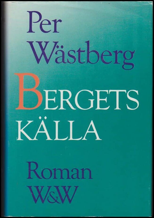 Wästberg, Per | Bergets källa