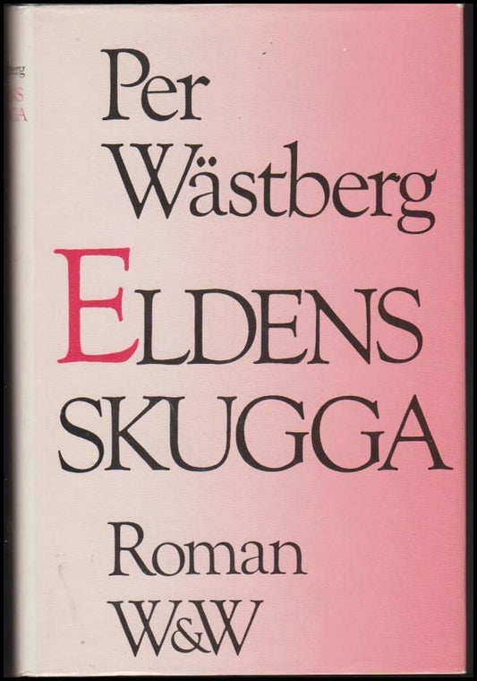 Wästberg, Per | Eldens skugga