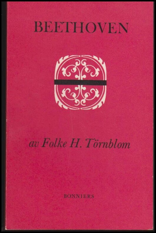Törnblom, Folke H. | Beethoven : [en tonsättarbiografi]