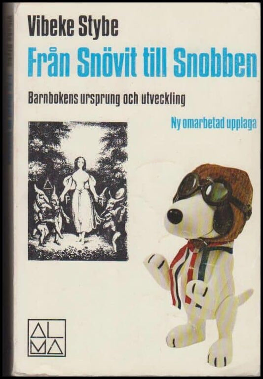 Stybe, Vibeke | Från Snövit till Snobben : Barnbokens ursprung och utveckling