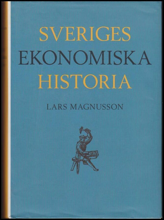 Magnusson, Lars | Sveriges ekonomiska historia