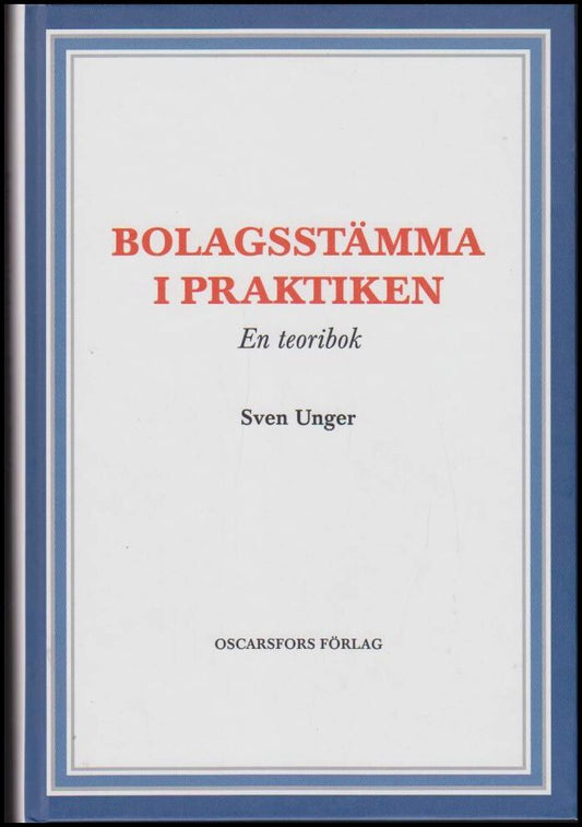 Unger, Sven | Bolagsstämma i praktiken : En teoribok
