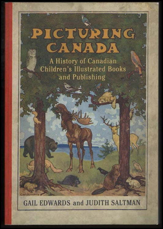 Edwards, Gail | Picturing Canada : A history of Canadian children's illustrated books and publishing