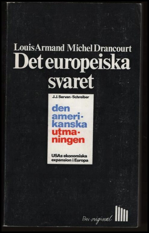 Armand, Louis | Drancourt, Michel | Det europeiska svaret