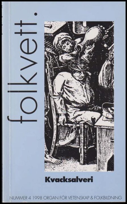 Folkvett : organ för vetenskap och folkbildning | 1998 / 4 : Kvacksalveri