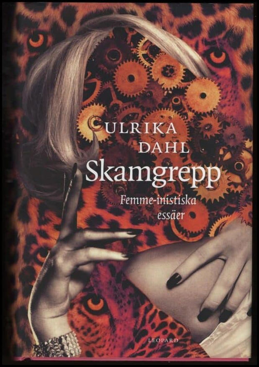 Dahl, Ulrika | Skamgrepp : Femme-inistiska essäer