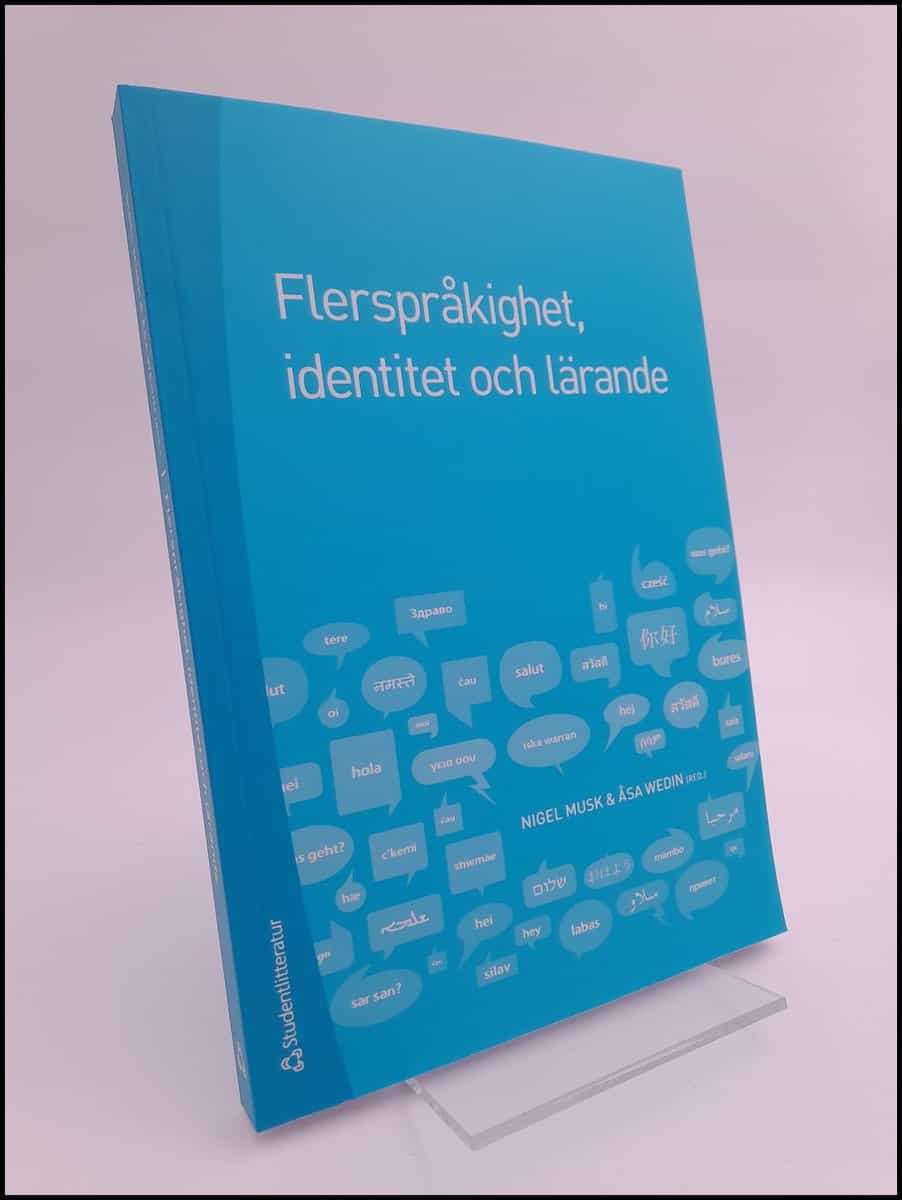 Musk, Nigel | Flerspråkighet, identitet och lärande : Skola i ett föränderligt samhälle
