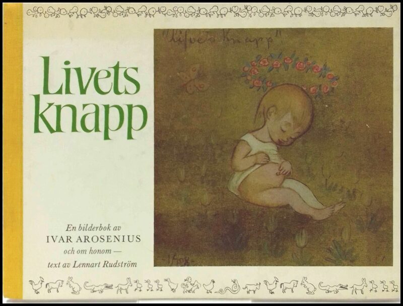 Arosenius, Ivar | Rudström, Lennart (text) | Livets knapp