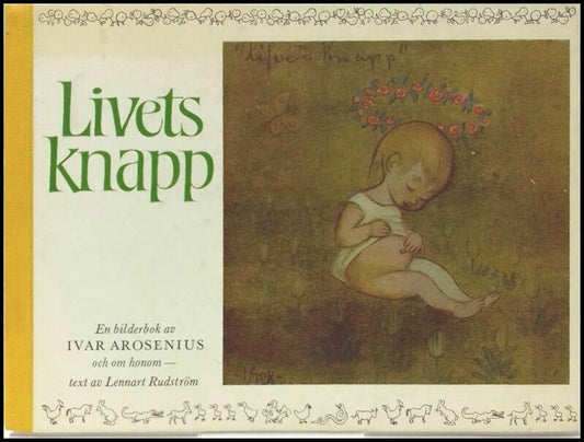 Arosenius, Ivar | Rudström, Lennart (text) | Livets knapp