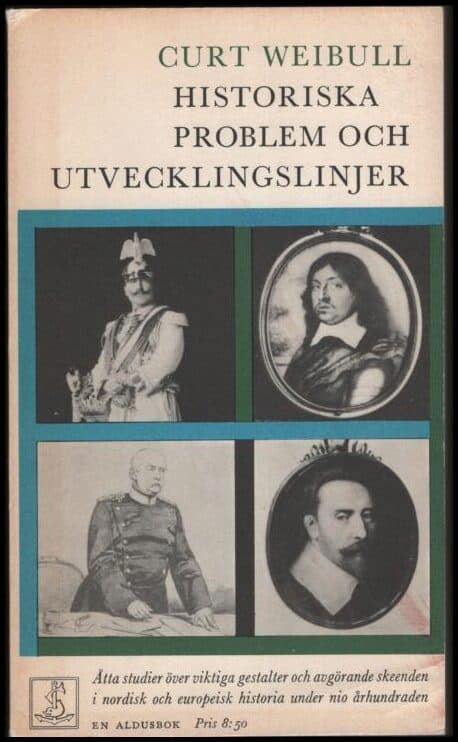 Weibull, Curt | Historiska problem och utvecklingslinjer