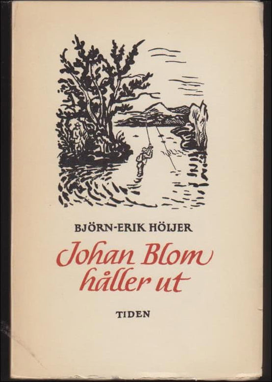 Höijer, Björn-Erik | Johan Blom håller ut : Noveller