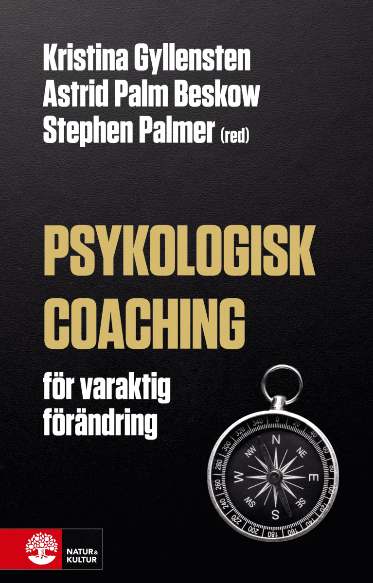 Gyllensten, Kristina | Palm Beskow, Astrid | Palmer, Stephen | Psykologisk coaching : För varaktig förändring