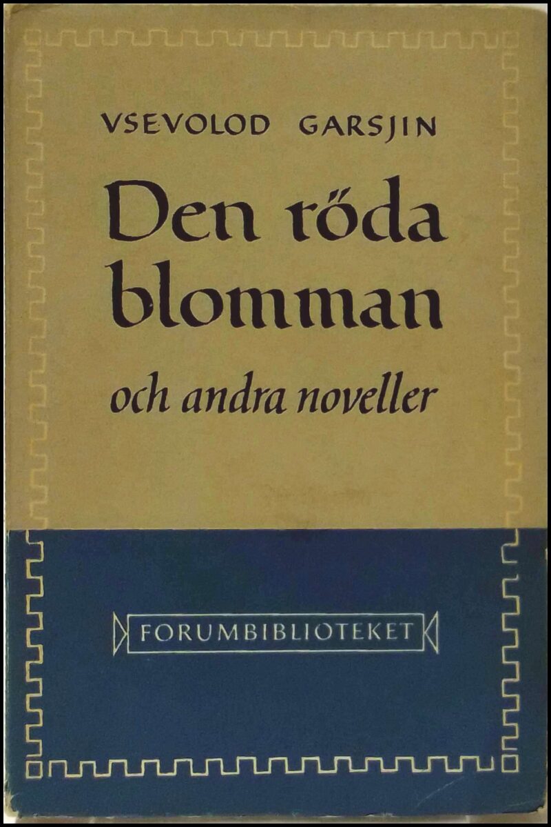 Garsjin, Vsevolod | Den röda blomman : Och andra noveller