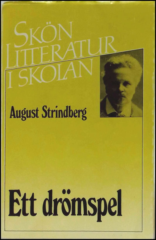 Strindberg, August | Ett drömspel : Med kommentarer, studieuppgifter och förklaringar av Carl Reinhold Smedmark