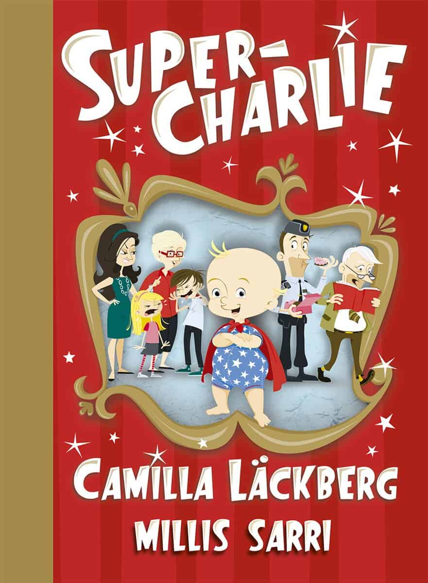 Läckberg, Camilla | Sarri, Millis | Super-Charlie
