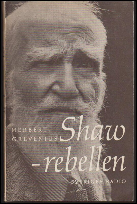 Grevenius, Herbert | Shaw : Handbok till radioteaterns huvudserie 1959-1960 : rebellen