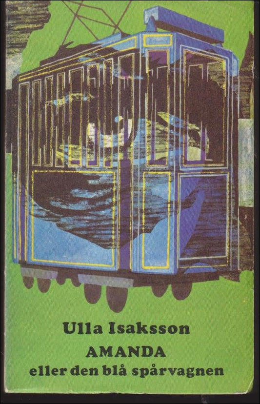 Isaksson, Ulla | Amanda eller den blå spårvagnen
