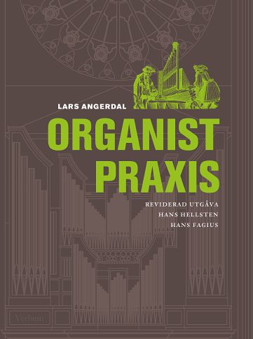 Angerdal, Lars | Hellsten, Hans | Fagius, Hans | Organistpraxis