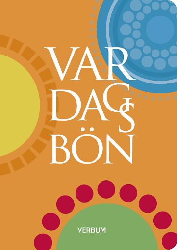 Karlsson, Elisabeth | Rogestedt, Christofer | Schmidt, Jerker | Var dags bön