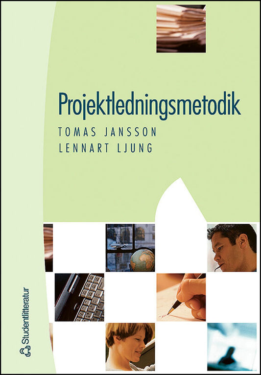 Jansson, Tomas | Ljung, Lennart | Projektledningsmetodik